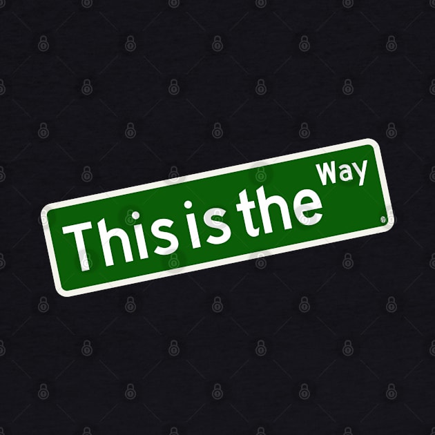 This is the Way by StudioPM71